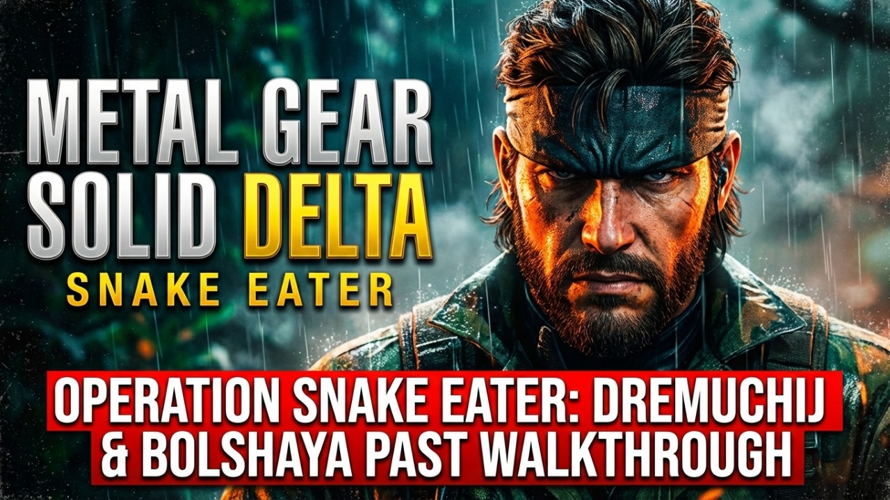 Metal Gear Solid Delta: Snake Eater |  Operation Snake Eater | Dremuchij & Bolshaya Past Walkthrough