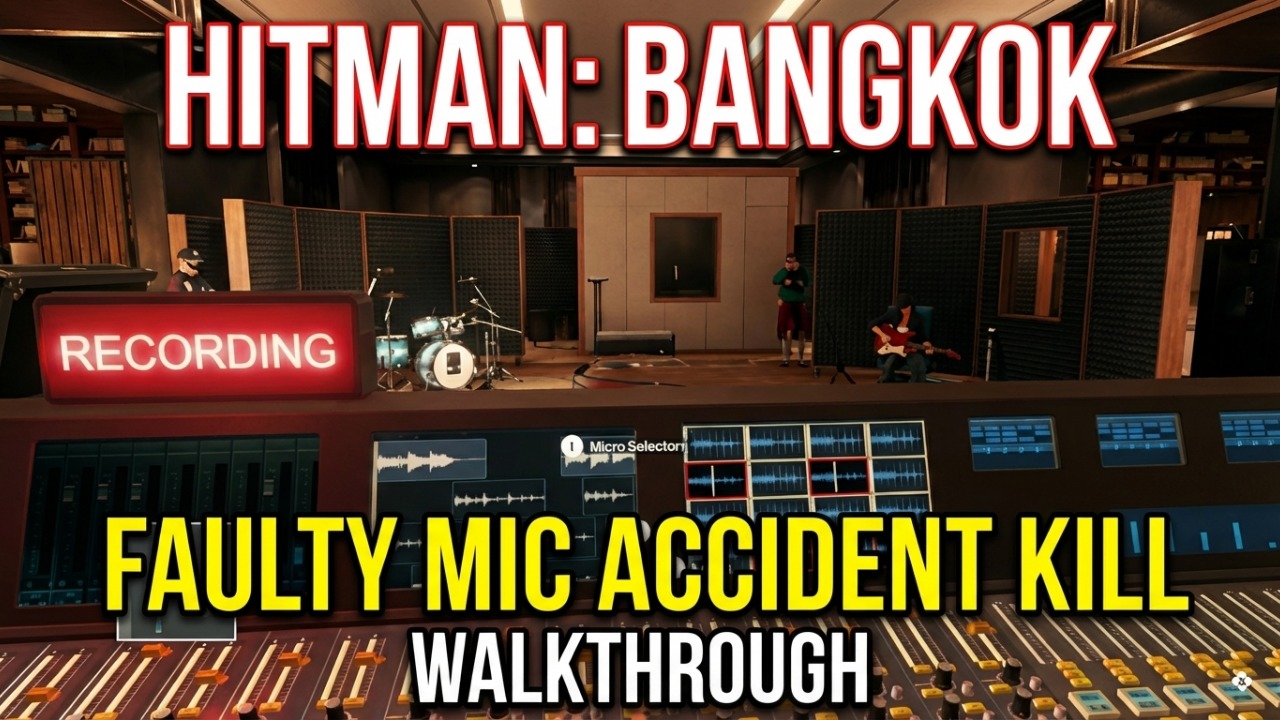 HITMAN :Bangkok - Faulty mic  Accident kill walkthrough