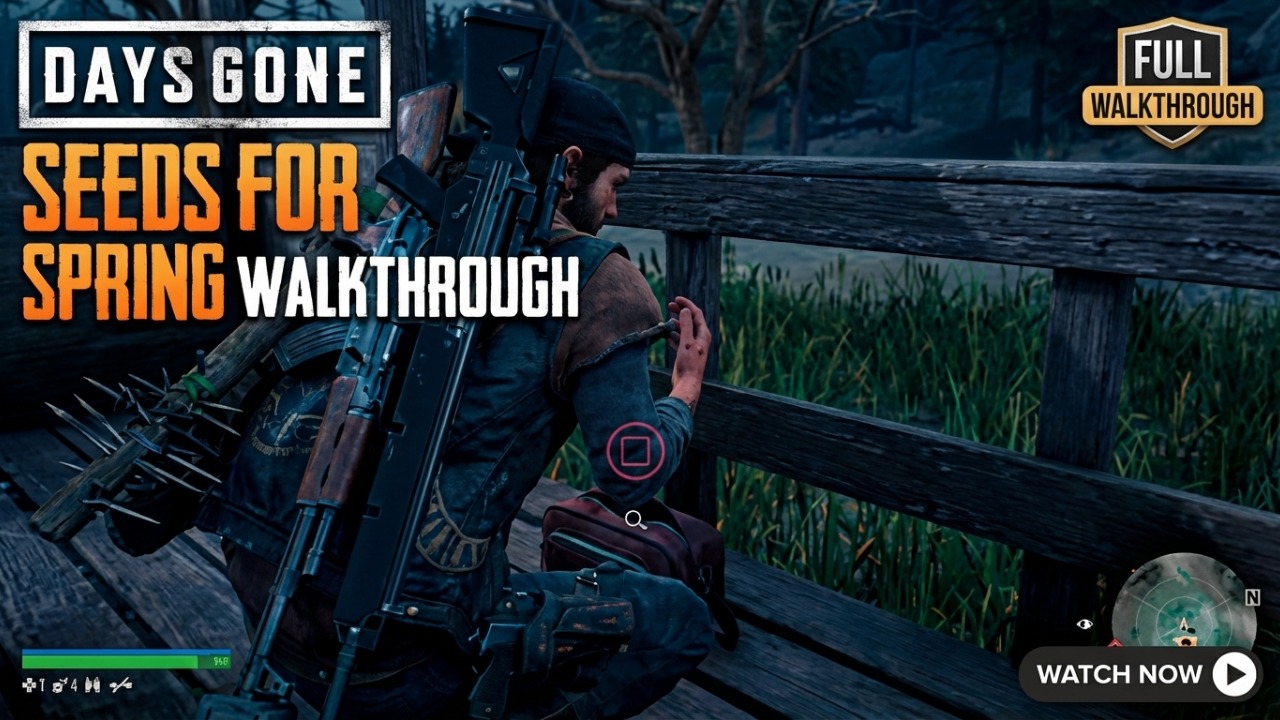 DAYS GONE: Seeds For The Spring Walkthrough