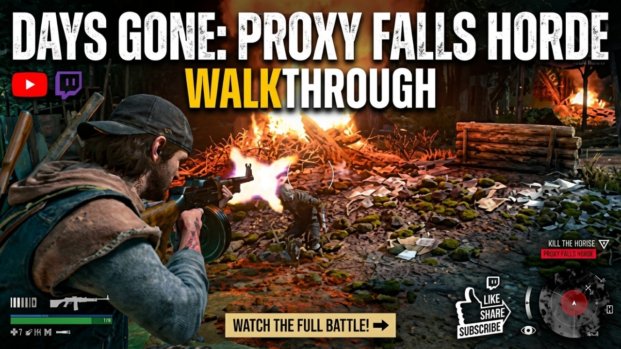 DAYS GONE: Proxy Falls Horde  Walkthrough