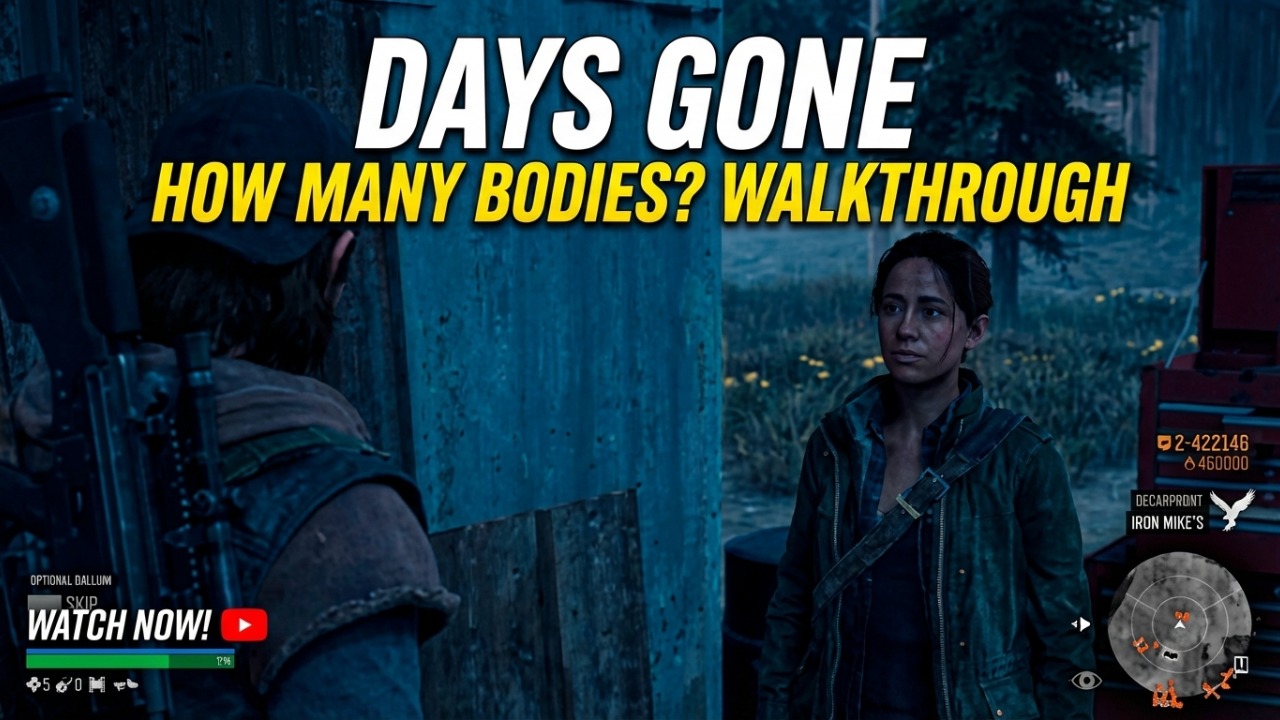DAYS GONE - How Many Bodies? Walkthrough